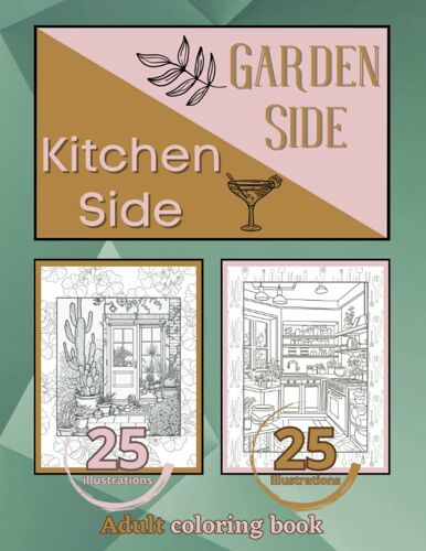 Garden Side, Kitchen Side: Adult Coloring Book