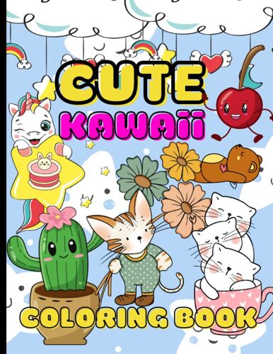 Cute Kawaii Coloring Book: The Best Funny, Creepy And Cute Kawaii Coloring Book For All Ages With 60 Coloring Pages
