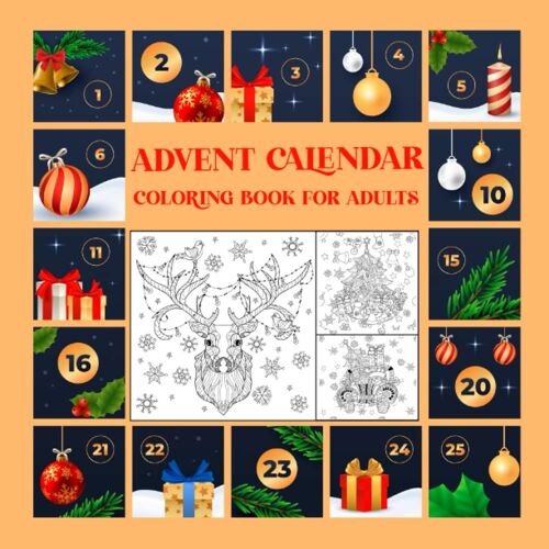 Advent Calendar Coloring Book For Adults: A Fun 25 Numbered Christmas Coloring Pages For Adults And Older Children Countdown To Christmas.