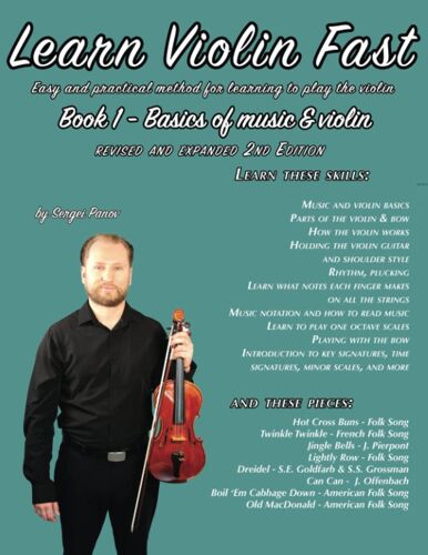 Learn Violin Fast Book 1 (2nd Edition): Easy And Practical Method For Learning To Play The Violin. Revised And Expanded Second Edition.