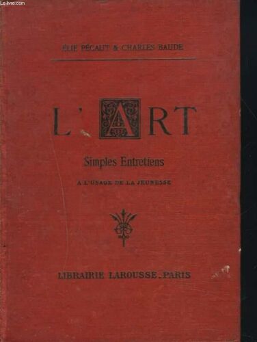 L'art - Simples Entretiens À L'usage De La Jeunesse