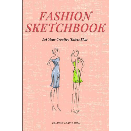 Fashion Sketchbook: Design & Sketchbook For Designers | Let Your Creative Juices Flow | Gift Idea For Students, Artists | 125 Blank Pages To Sketch And Draw | 6x9 Inches In Diameter | Paperback With M