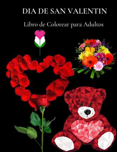 Dia De San Valentín: Libro De Colorear Para Adultos