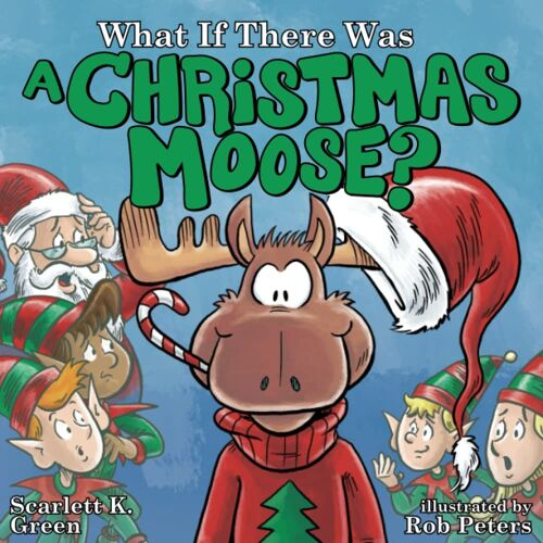 What If There Was A Christmas Moose?