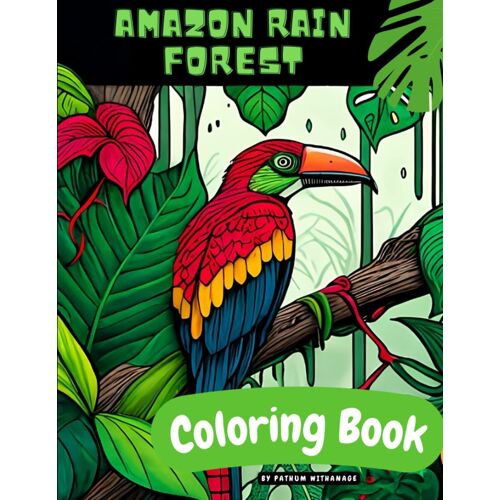 Explore The Magic Of The Jungle With Our Amazon Rainforest Coloring Book - Perfect For Children And Nature Lovers: Children's Educational Exploring And Unique Awesome Illustrations Of Wild Animals