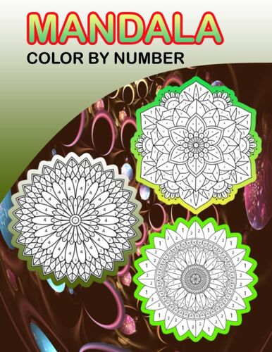 Mandala Color By Number: Adults Coloring Book With Fun, Easy, And Relaxing Coloring Pages (Black Background) 50 Beautiful Meditative Mandalas