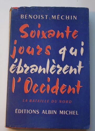 Soixante Jours Qui Ébranlèrent L'occident - La Bataille Du Nord