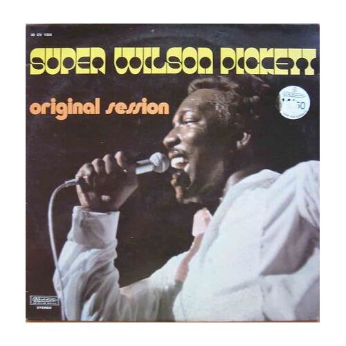 Super Wilson Pickett - Original Session