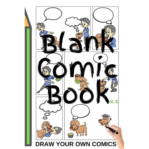 Blank Comic Book V.2 (Draw Your Own Comics): Version 02 Small 6x9 In Notebook And Sketchbook To Draw Comics And Journal For Kids And Adults