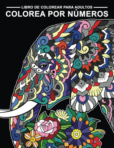 Libro De Colorear Para Adultos: Colorea Por Números
