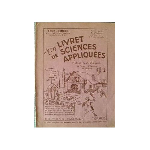 Mon Livret De Sciences Appliquées - L'homme Dans Son Milieu : Le Temps- L'hygiène- La Maison