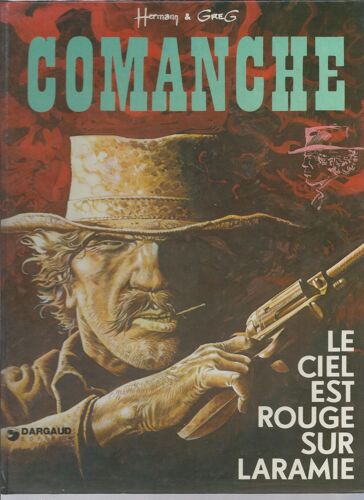 Comanche ( Tome 4 ) : Le Ciel Est Rouge Sur Laramie ( Édition Originale )
