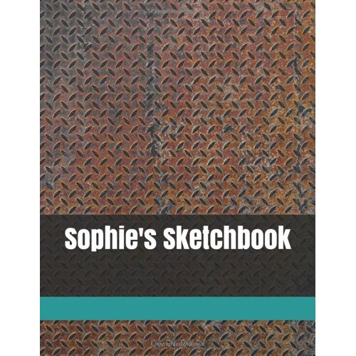 Sophie's Sketchbook: Size 8.5" X 11", 109 Pages, Personalized Sketchbook, Personalized Artist And Drawing Sketchbook, Blank White Pages, Notebook And Sketchbook For Creator And Writing According To Yo