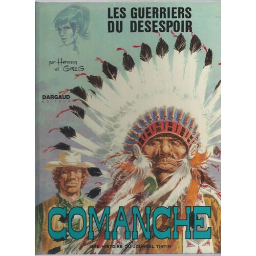 Comanche ( Tome 2 ) : Les Guerriers Du Désespoir ( Édition Originale Française )