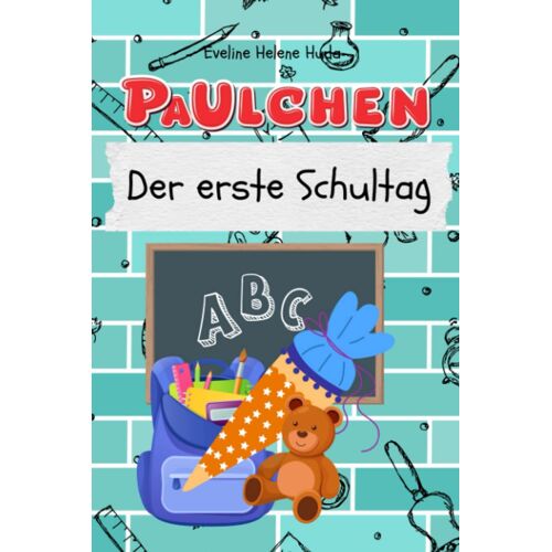 Paulchen: Der Erste Schultag (German Edition)