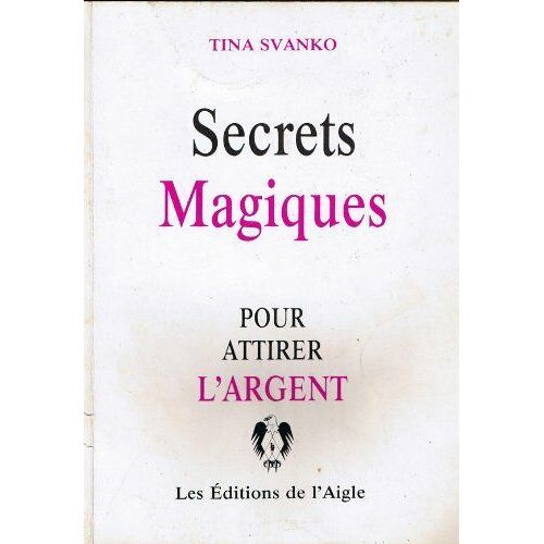 Secrets Magiques Pour Attirer L'argent