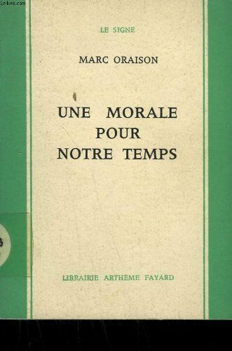 Une Morale Pour Notre Temps