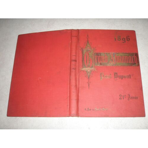 Grand Almanach De Paul Dupont. 21e Année. 1896