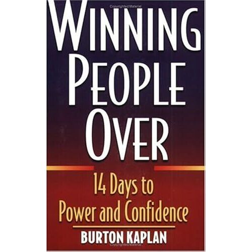 Winning People Over: 14 Days To Power And Confidence