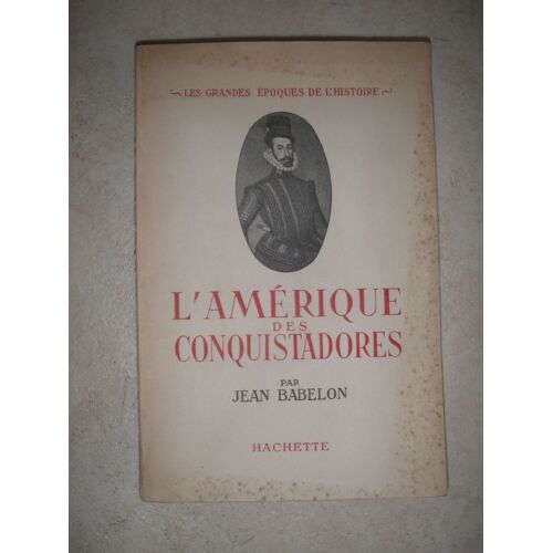 L'amérique Des Conquistadores