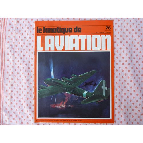 Le Fanatique De L' Aviation  N° 76 : La "Forteresse Volante" Italienne, Le Piaggio P-108b Pendant Un Raid Sur Gibraltar