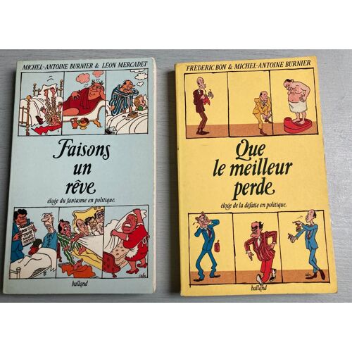 2 Livres De M.A. Burnier-L. Mercadet & Frédéric Bon : Faisons Un Rêve & Que Le Meilleur Perde. M.A. Burnier & L. Mercadet : Faisons Un Rêve (Balland-1987) / . Bon & M.A. Burnier : Que Le Meilleur Per