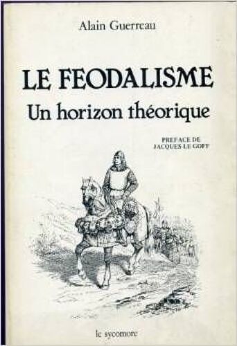Le Féodalisme, Un Horizon Théorique
