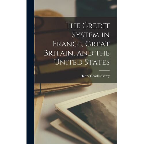 The Credit System In France, Great Britain, And The United States