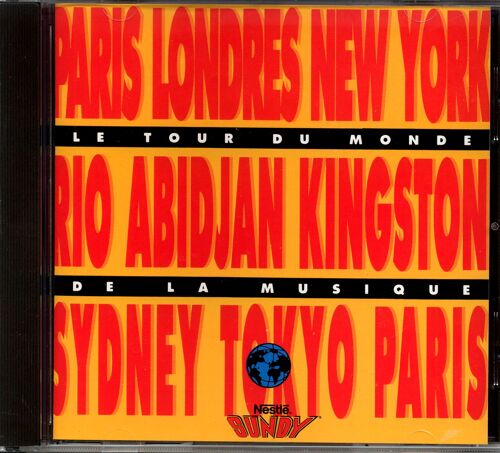 Paris - Londres - New York - Tokyo - Rio - Abidjan - Kingston - Sydney - Le Tour Du Monde De La Musique
