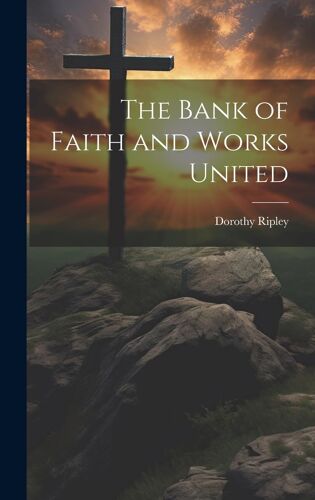 The Bank Of Faith And Works United