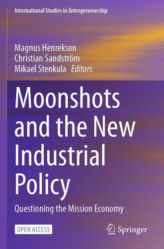 Moonshots And The New Industrial Policy