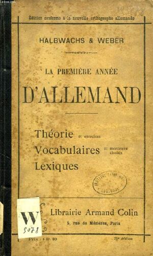 La Premiere Annee D'allemand, Grammaire Et Vocabulaire, Exercices, Conversations, Themes D'imitation, Morceaux Choisis, Revision, Lexiques