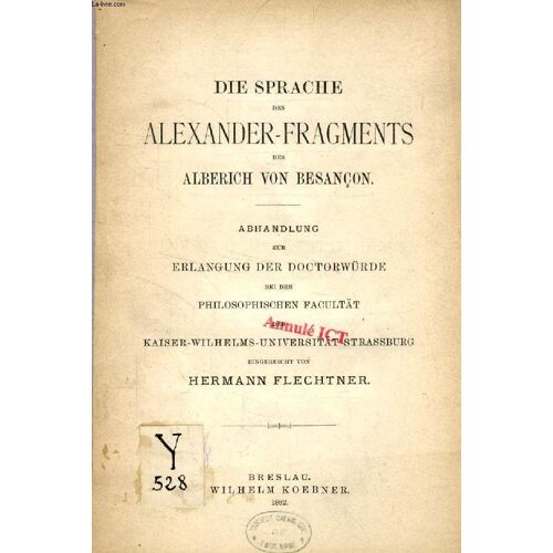 Die Sprache Des Alexander-Fragments Des Alberich Von Besançon (Abhandlung)