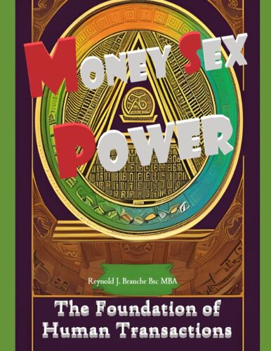 Money Sex Power: The Foundation Of Human Transactions