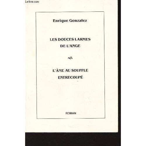 Les Douces Larmes De L'ange - L'ame Au Souffle Entrecoupe