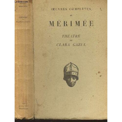 Theatre De Clara Gazul / Collection Les Textes Francais-