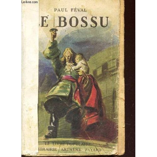 Le Bossu - Le Petit Parisien.