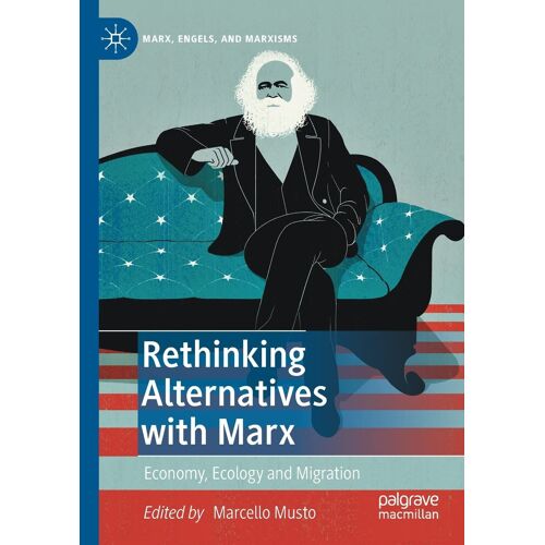 Rethinking Alternatives With Marx