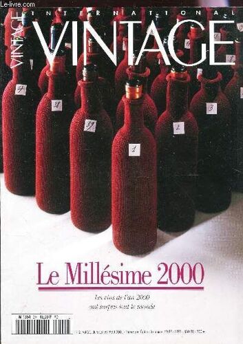 Vintage - Le Millesime 2000 / Les Vins De L'an 2000 Pnt Surpris Tout Le Monde / N°2 - Vol. 23 - Jui-Juillet-Aout 2001