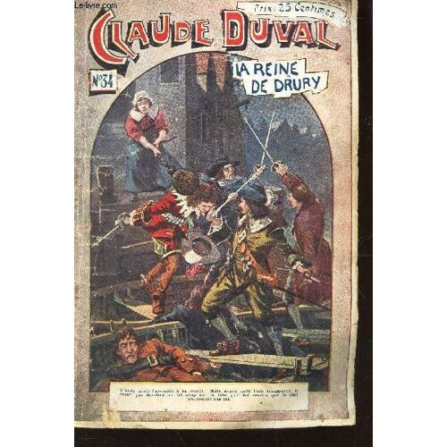 Claude Duval Ou Au Temps Des Puritains D'angleterre - N°34 : La Reine De Drury.