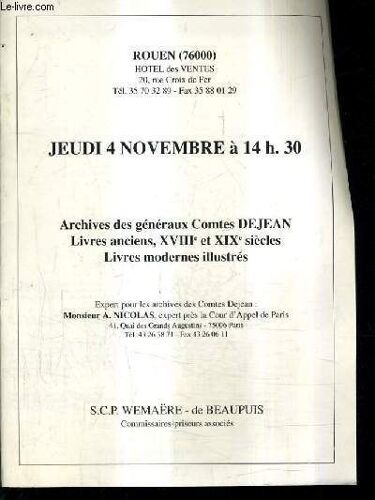Catalogue De Ventes Aux Encheres - Arhives Des Genraux Comtes Dejean Livres Anciens Xviiie Et Xixe Siecles Livres Modernes Illustres - 4 Novembre 1993 - Rouen.