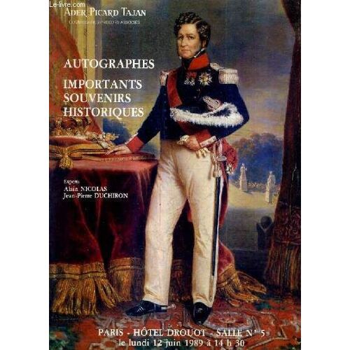 Catalogue De Ventes Aux Encheres - Autographes Importants Souvenirs Historiques - Paris Hotel Drouot Salle 5 - 12 Juin 1989.
