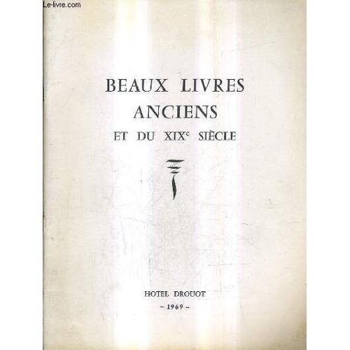 Catalogue De Ventes Aux Encheres - Beaux Livres Anciens Et Du Xixe Siecle - Hotel Des Commissaires Priseurs Drouot - 3 Decembre 1969.