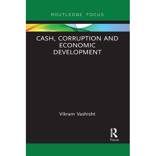 Cash, Corruption And Economic Development