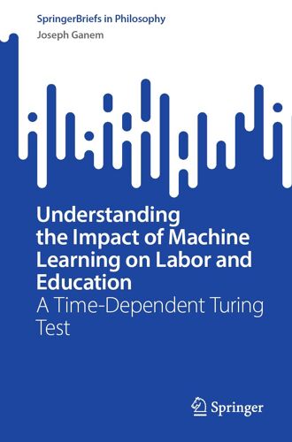 Understanding The Impact Of Machine Learning On Labor And Education