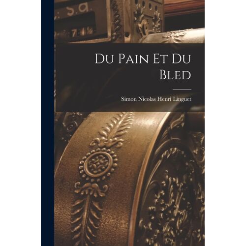 Du Pain Et Du Bled