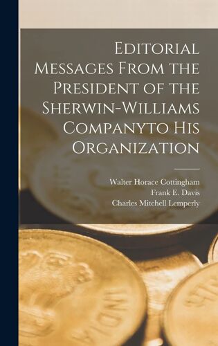 Editorial Messages From The President Of The Sherwin-Williams Companyto His Organization
