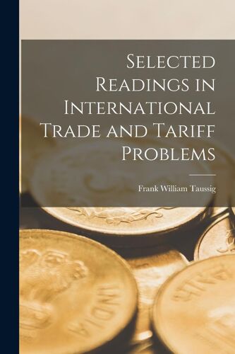 Selected Readings In International Trade And Tariff Problems