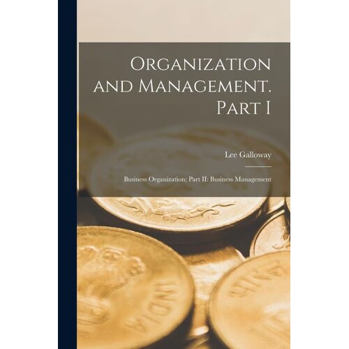 Organization And Management. Part I: Business Organization; Part Ii: Business Management