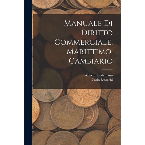 Manuale Di Diritto Commerciale, Marittimo, Cambiario